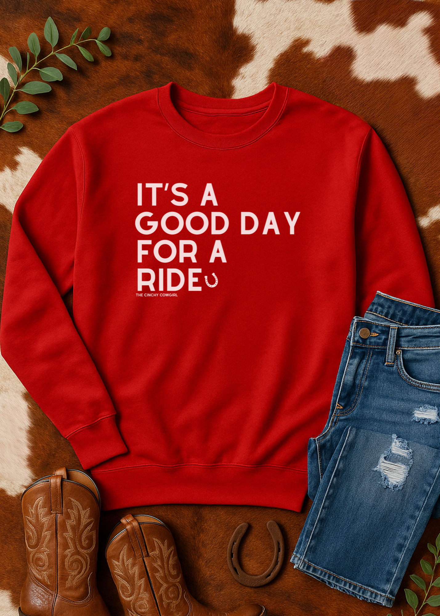 It's A Good Day For A Ride Fleece Pullover Sweatshirt The Cinchy Cowgirl - Print