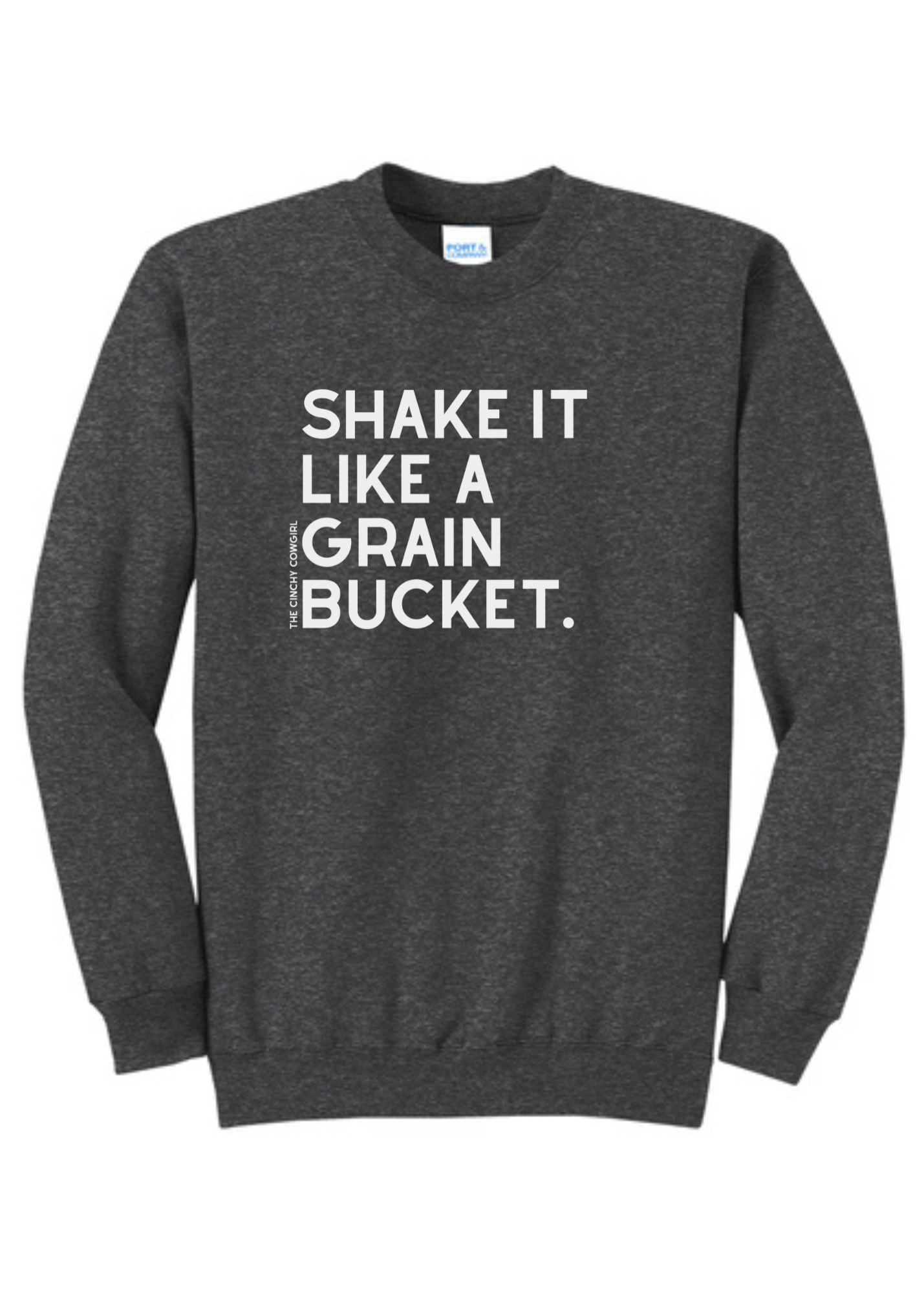 Shake It Like A Grain Bucket Pullover Graphic Pullover The Cinchy Cowgirl Small Dark Heather Gray
