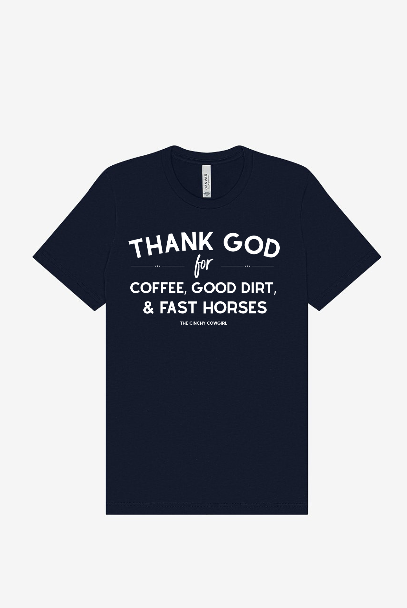 Thank God For Coffee, Good Dirt & Fast Horses Short Sleeve Graphic Tee Short Sleeve Graphic Tee The Cinchy Cowgirl