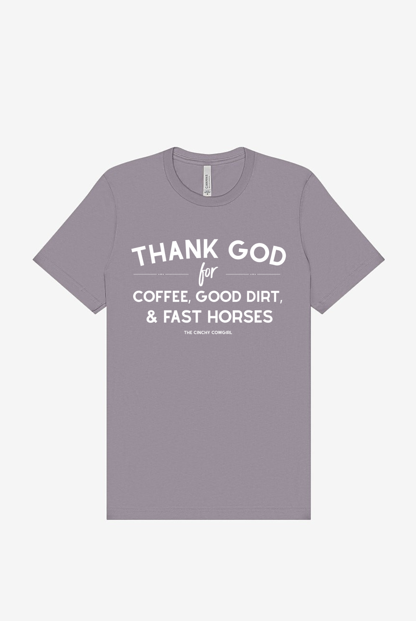 Thank God For Coffee, Good Dirt & Fast Horses Short Sleeve Graphic Tee Short Sleeve Graphic Tee The Cinchy Cowgirl Storm Grey Small
