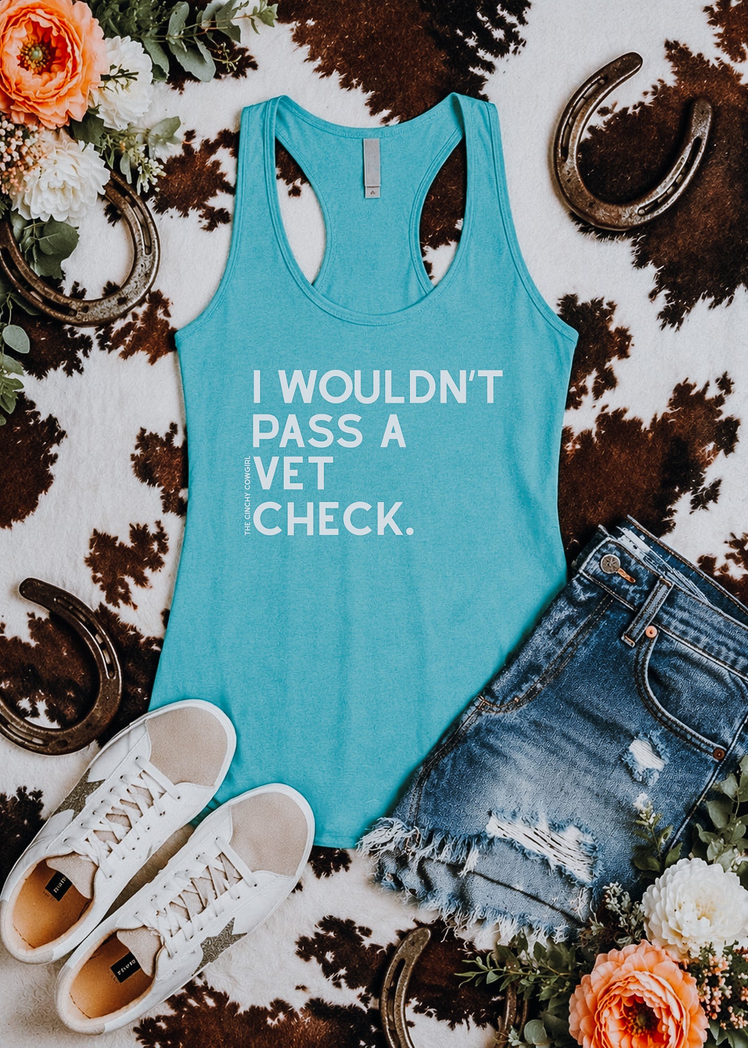 I Wouldn't Pass A Vet Check Tank Top Tank Top The Cinchy Cowgirl - Print