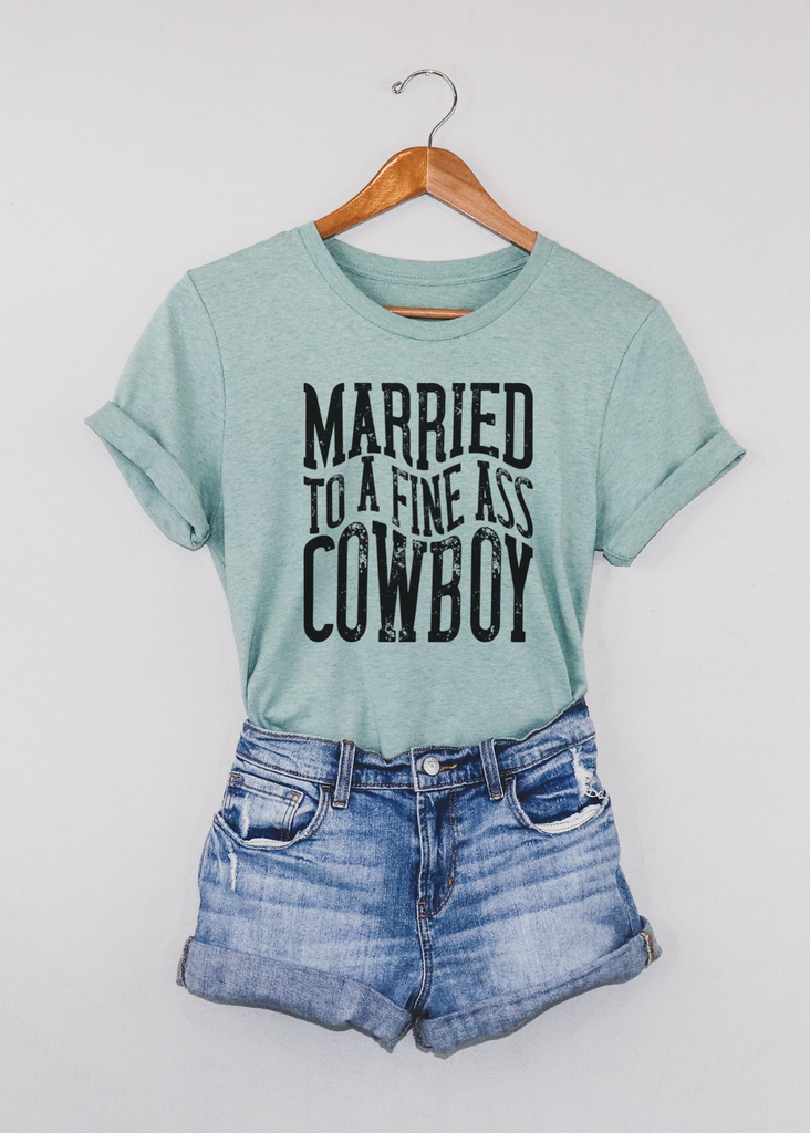 Married To A Fine Cowboy Short Sleeve Tee [4 colors] tcc graphic tee - $19.99 The Cinchy Cowgirl Small Dusty Blue 