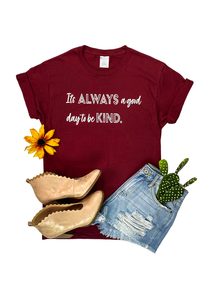 Maroon It's Always A Good Day Short Sleeve Graphic Tee tcc graphic tee The Cinchy Cowgirl   
