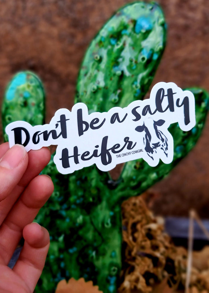 Don't Be A Salty Heifer Sticker stickers The Cinchy Cowgirl   
