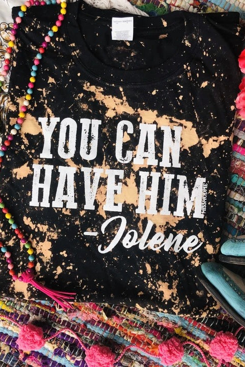 Bleached Black You Can Have Him Tee graphic tee - dropship thelattimoreclaim