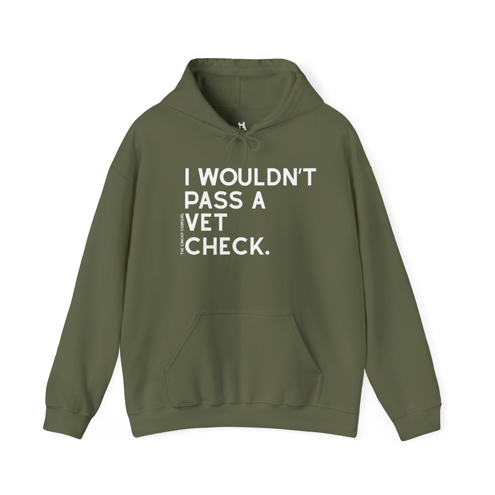 I Wouldn't Pass A Vet Check Hoodie Hoodie The Cinchy Cowgirl - Print Military Green S