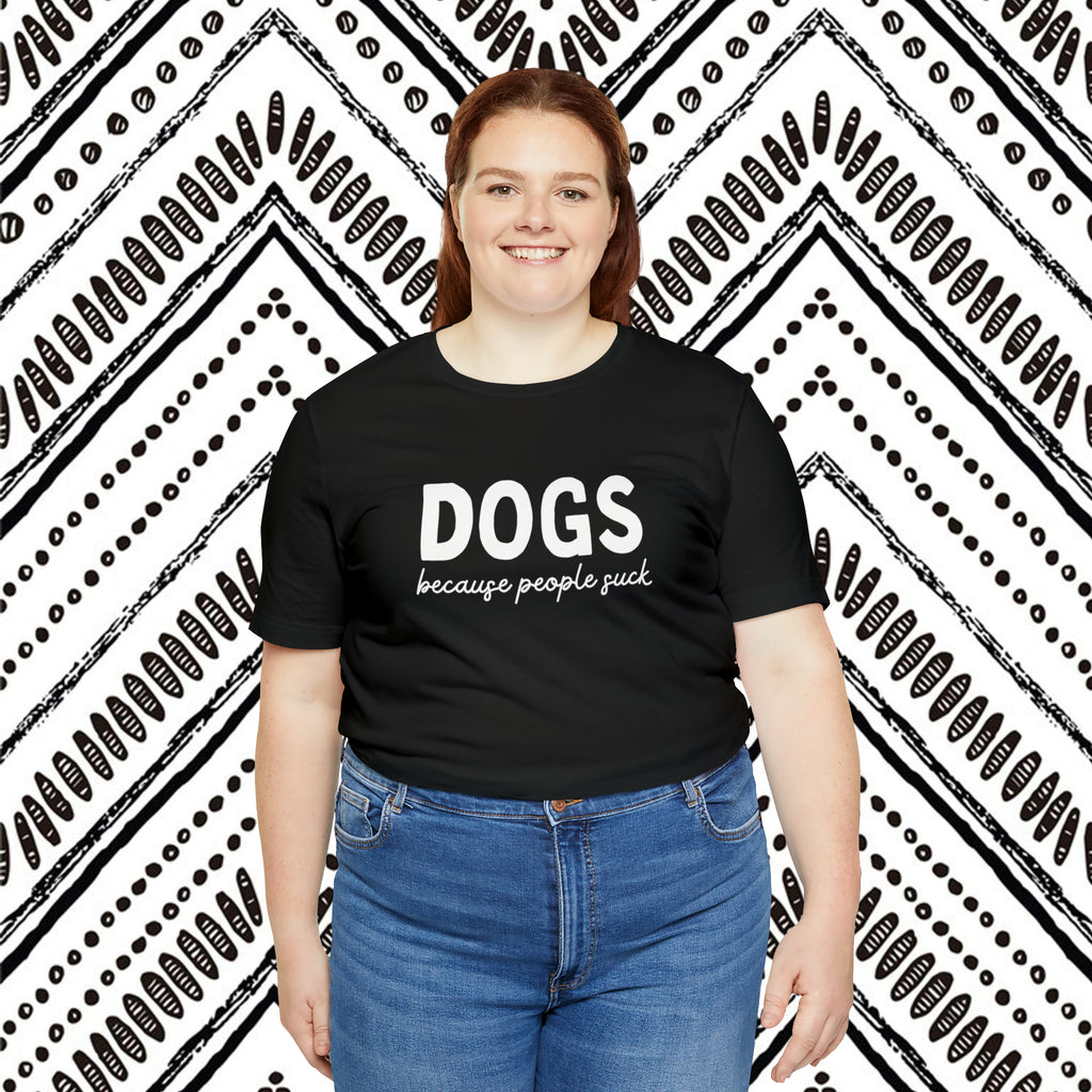 DOGS Because People Suck Short Sleeve Tee tcc graphic tee Printify   