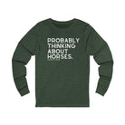 Probably Thinking About Horses Long Sleeve Tee Long Sleeve Graphic Tee The Cinchy Cowgirl - Print S Heather Forest