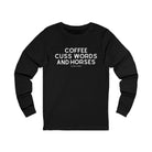 Coffee, Cuss Words And Horses Long Sleeve Tee Long-sleeve The Cinchy Cowgirl - Print S Black