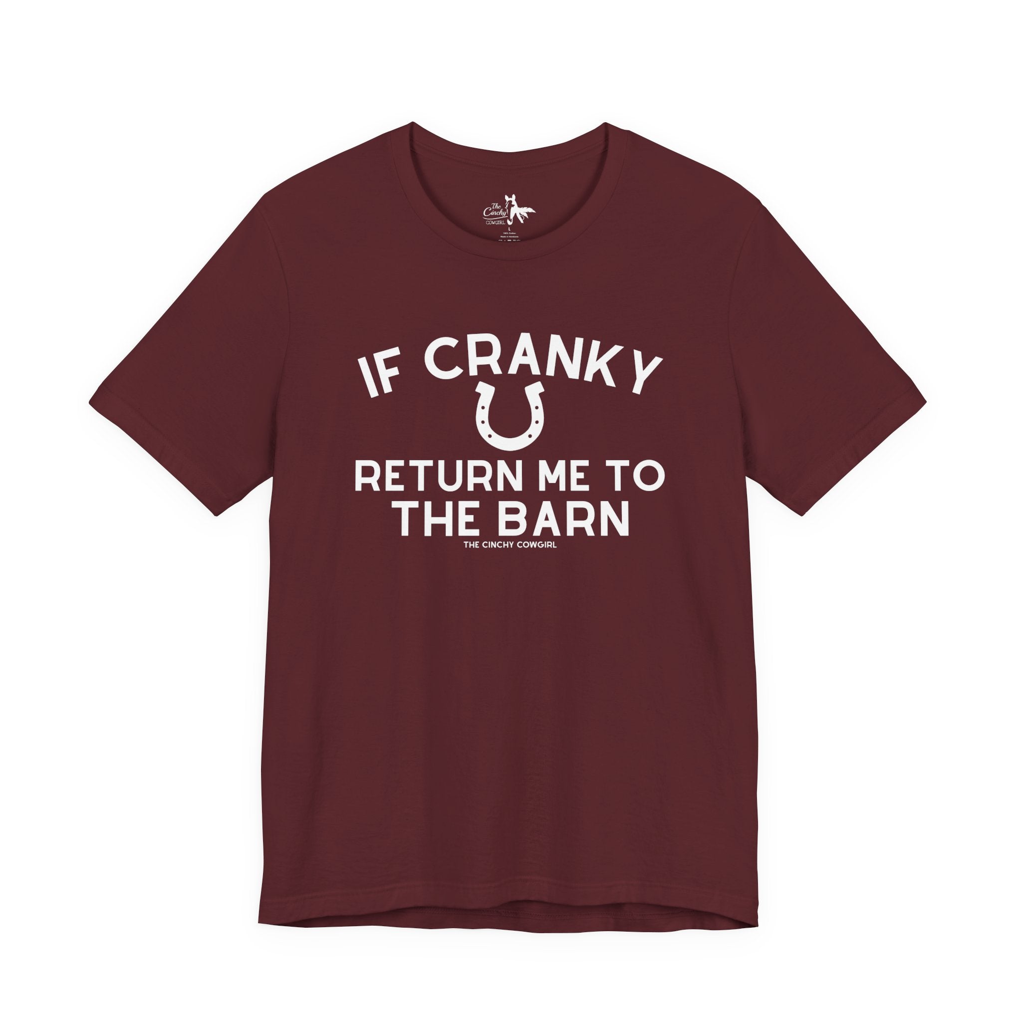 If Cranky Return Me To The Barn Short Sleeve Tee T-Shirt The Cinchy Cowgirl - Print Maroon XS