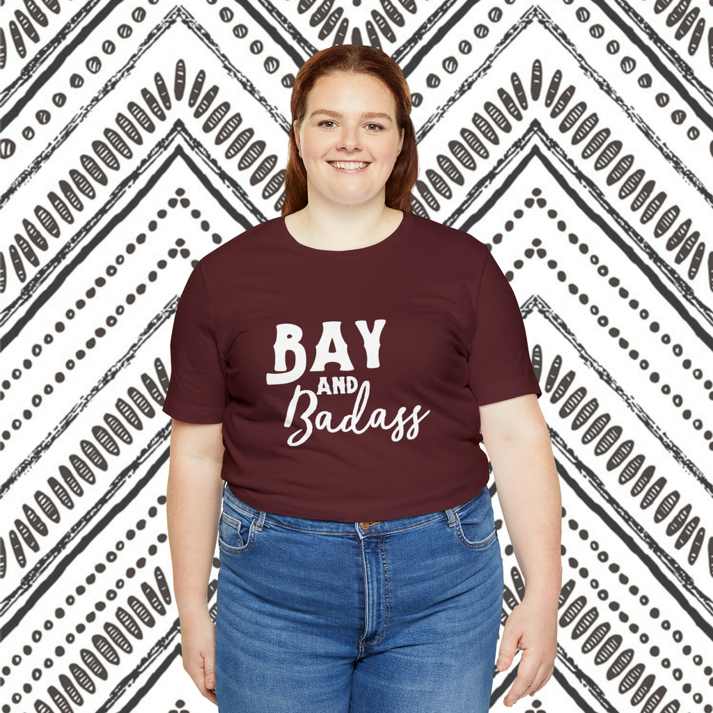 Maroon plus size short sleeve with white lettering reading "Bay and Badass".