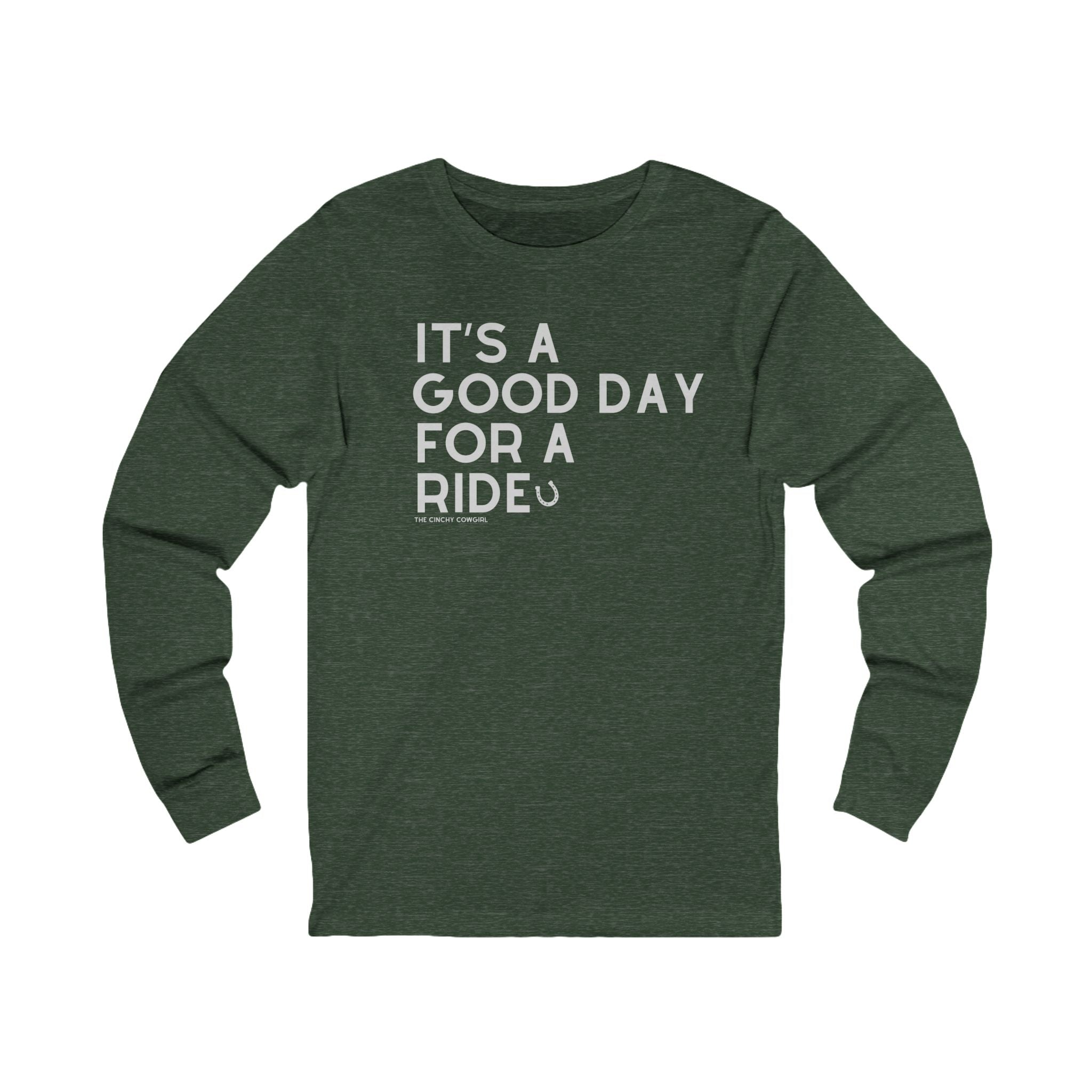 It's A Good Day For A Ride Long Sleeve Tee Long-sleeve The Cinchy Cowgirl - Print S Heather Forest