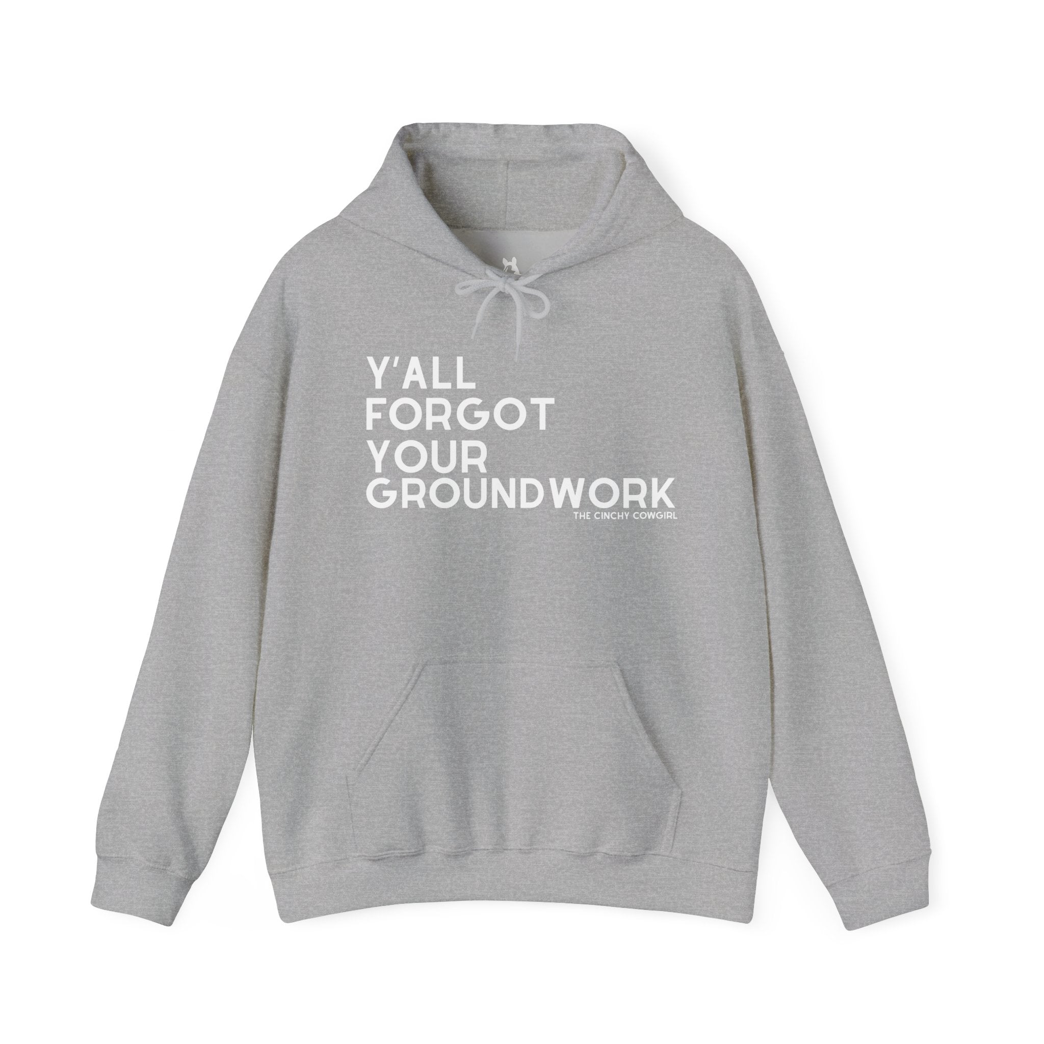 Y'all Forgot Your Groundwork Hoodie Graphic Hoodie The Cinchy Cowgirl - Print Sport Grey S