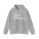 Y'all Forgot Your Groundwork Hoodie Graphic Hoodie The Cinchy Cowgirl - Print Sport Grey S