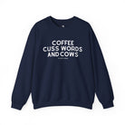 Coffee, Cuss Words And Cows Fleece Pullover Sweatshirt The Cinchy Cowgirl - Print S Navy