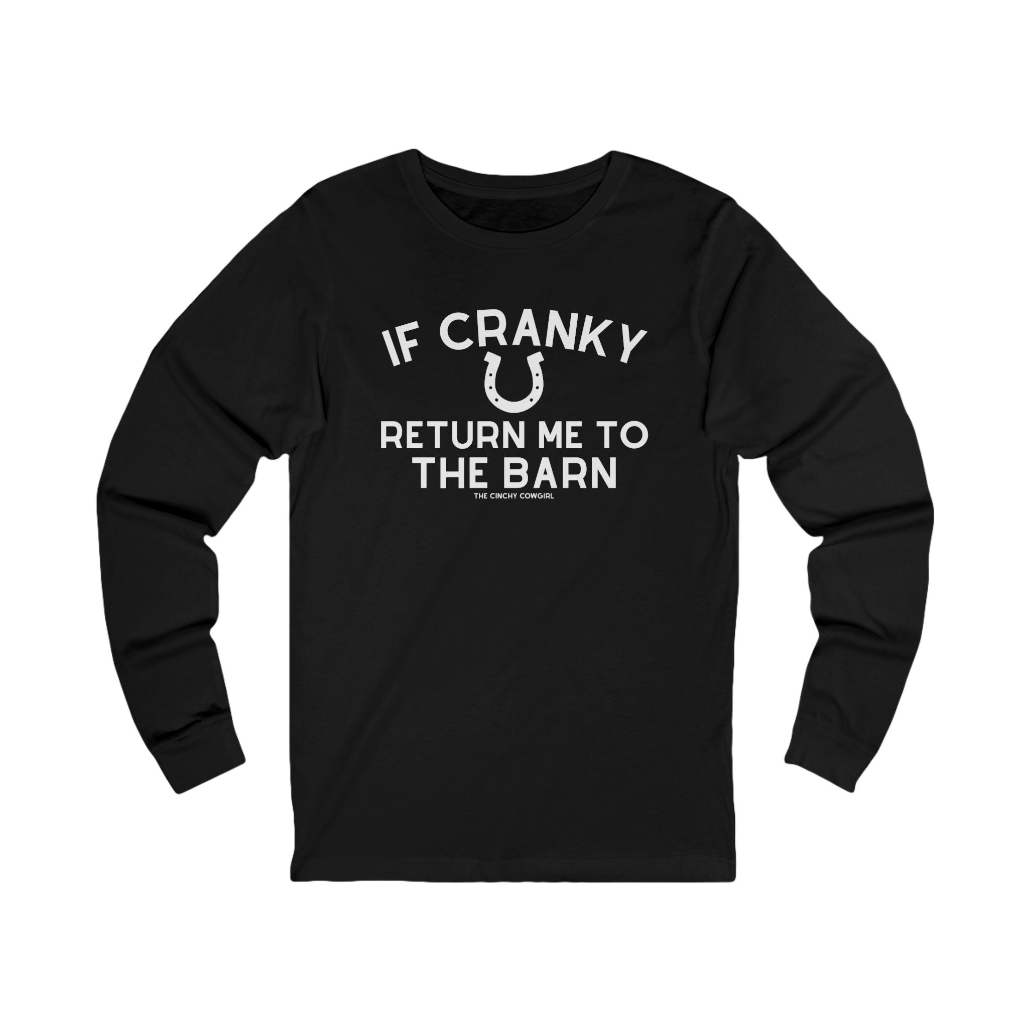 If Cranky Return Me To The Barn Long Sleeve Tee Long-sleeve The Cinchy Cowgirl - Print S Black