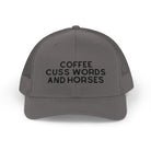 Coffee Cuss Words and Horses Trucker Hat Embroidered TCC Hat The Cinchy Cowgirl - Print Charcoal