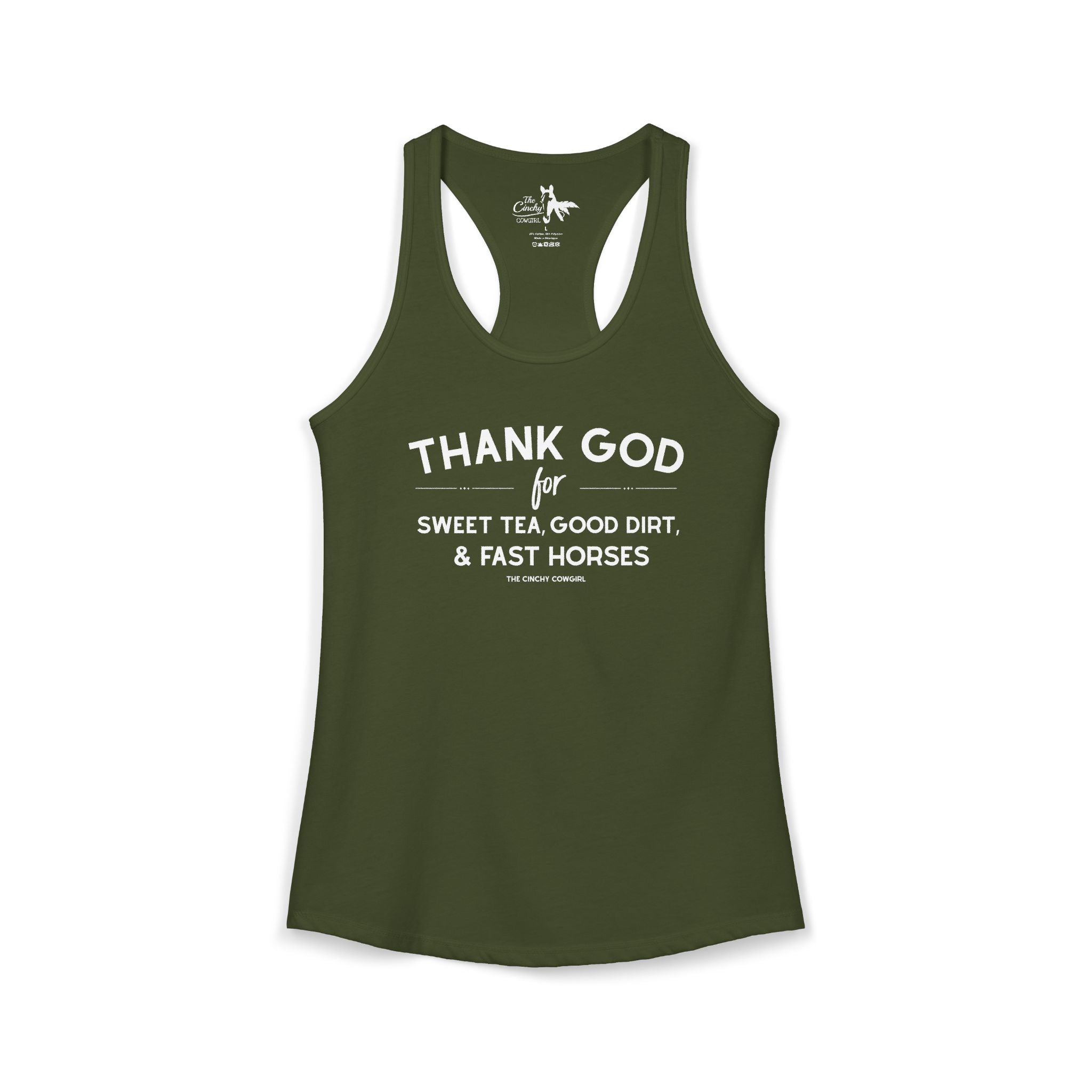 Thank God For Sweet Tea, Good Dirt & Fast Horses Tank Top Tank Top The Cinchy Cowgirl - Print XS Solid Military Green