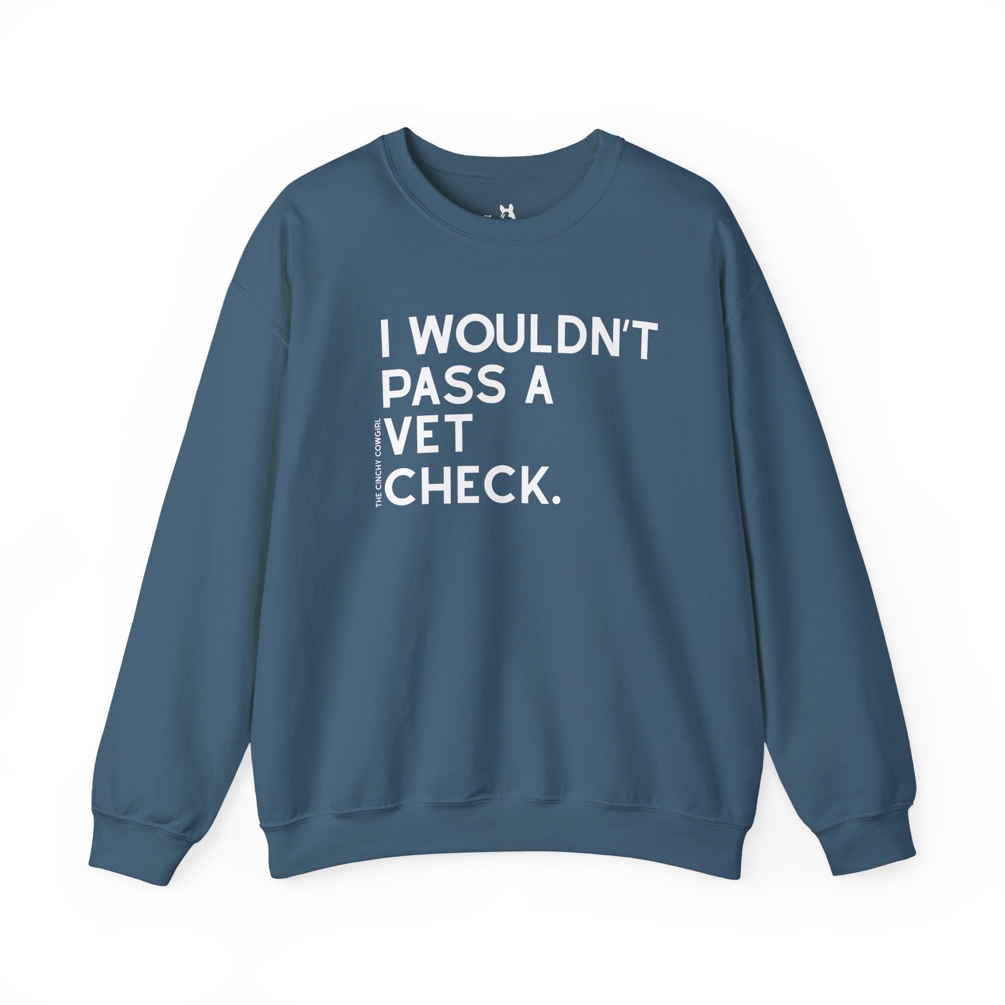 I Wouldn't Pass A Vet Check Pullover Graphic Pullover The Cinchy Cowgirl - Print S Indigo Blue