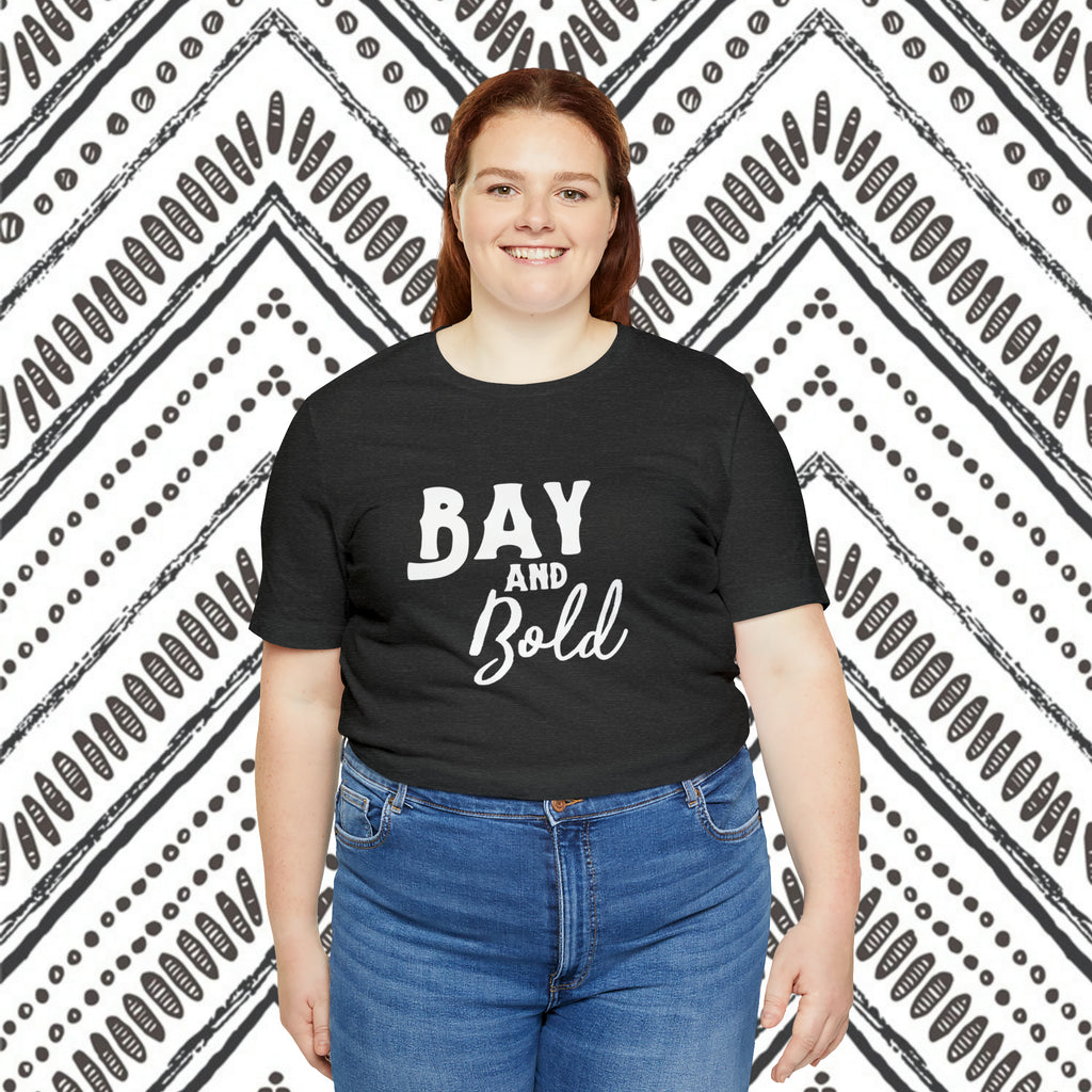 Dark grey plus size short sleeve with white lettering reading "Bay and bold".