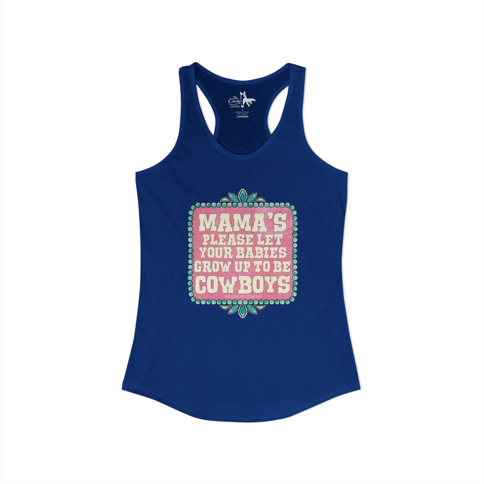 Mamas Let Your Babies Grow Up To Be Cowboys Tank Top Tank Top The Cinchy Cowgirl - Print XS Solid Royal