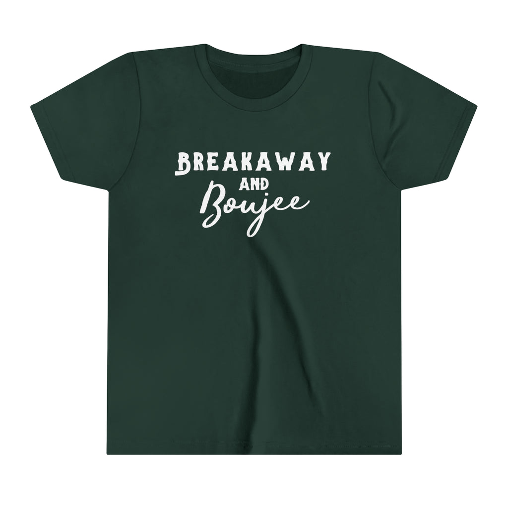 Forest youth short sleeve with white lettering reading "Breakaway and Boujee".