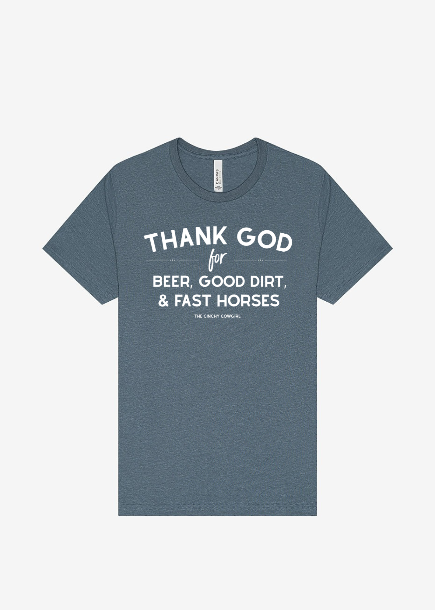 Thank God For Beer, Good Dirt & Fast Horses Short Sleeve Graphic Tee Short Sleeve Graphic Tee The Cinchy Cowgirl
