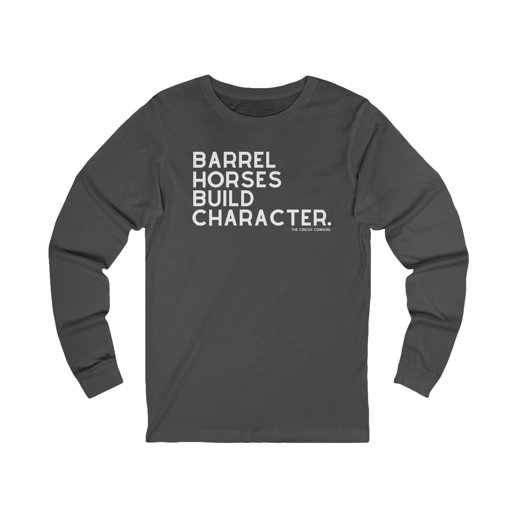 Barrel Horses Build Character Long Sleeve Tee Long Sleeve Graphic Tee The Cinchy Cowgirl - Print S Asphalt
