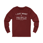 I Just Want To Drink Sweet Tea And Ride My Horse Long Sleeve Tee Long-sleeve The Cinchy Cowgirl - Print S Cardinal
