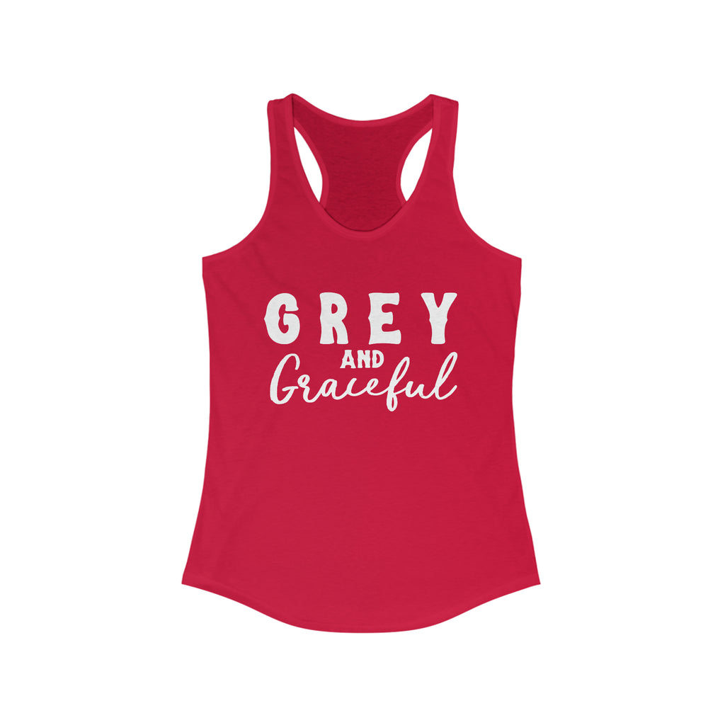 Red tank top with white lettering reading "Grey and Graceful". 
