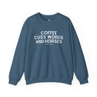 Coffee, Cuss Words And Horses Fleece Pullover Sweatshirt The Cinchy Cowgirl - Print S Indigo Blue