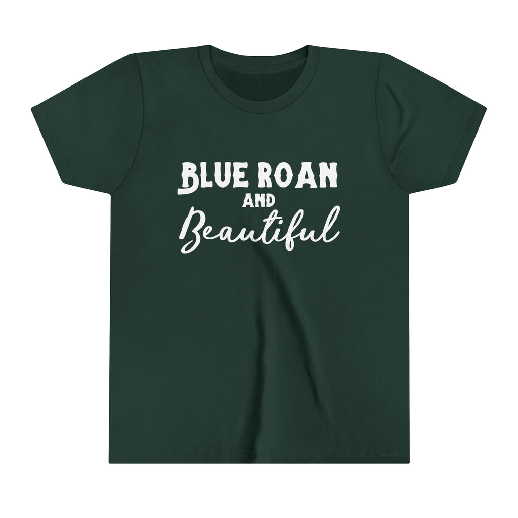 Forest youth short sleeve with white lettering reading "Blue Roan and Beautiful". 