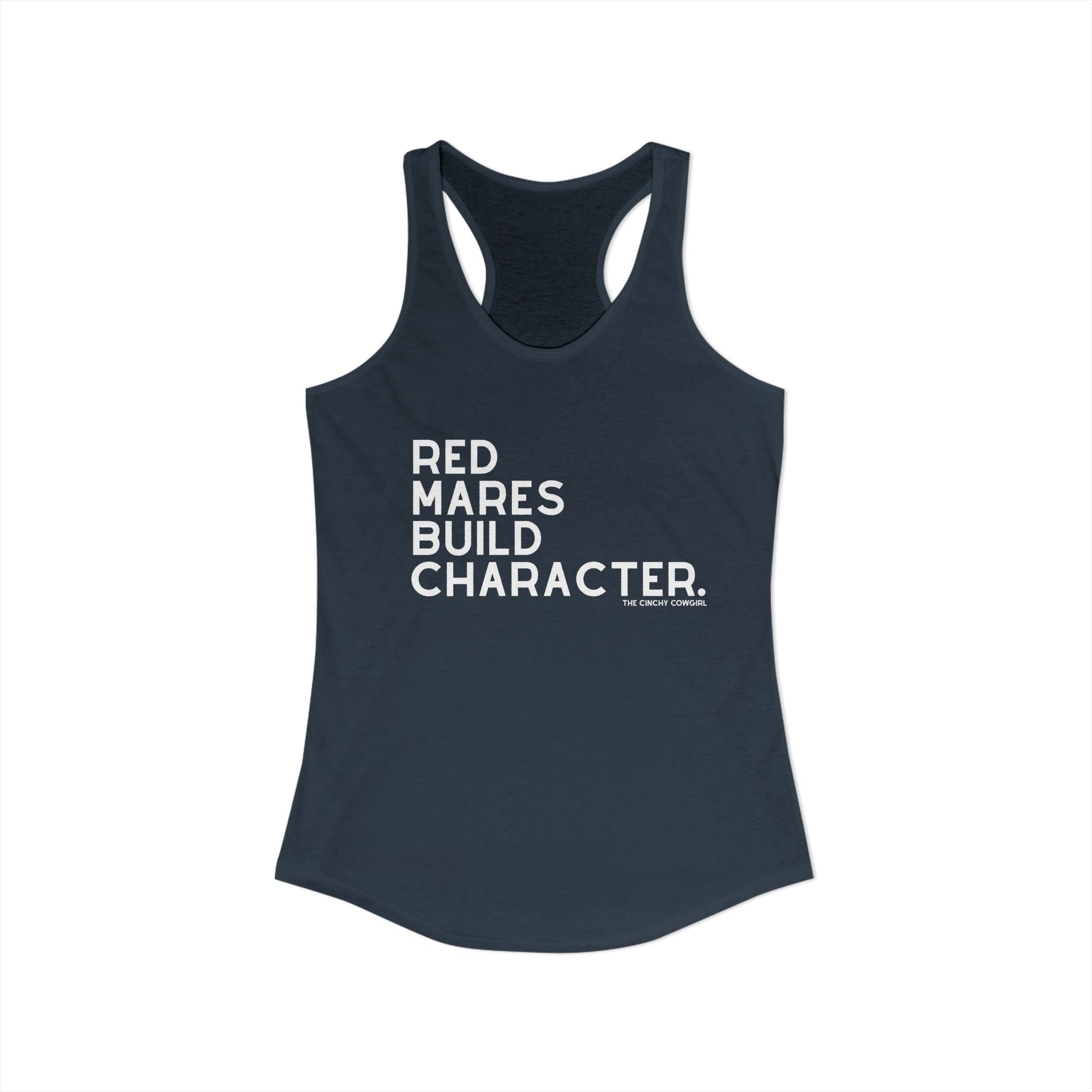 Red Mares Build Character Racerback Tank Tank Top The Cinchy Cowgirl - Print XS Solid Indigo