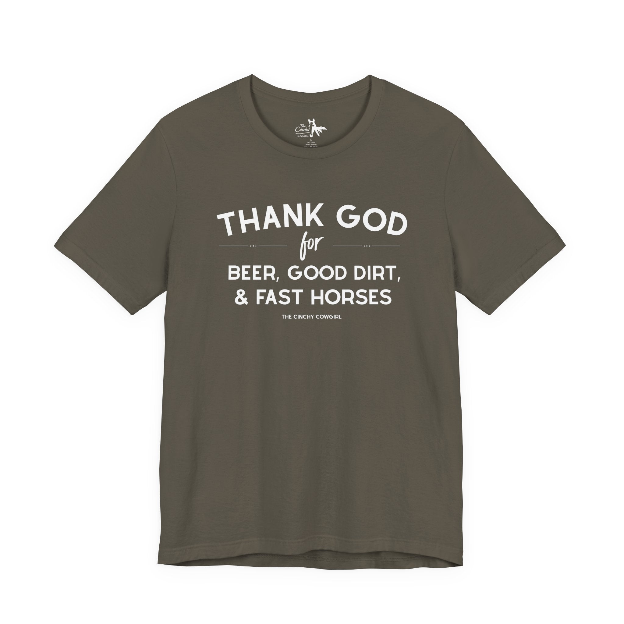 Thank God for Beer, Good Dirt & Fast Horses Short Sleeve Tee Graphic Tee The Cinchy Cowgirl - Print Army XS