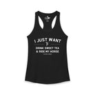 I Just Want to Drink Sweet Tea And Ride My Horse Tank Top Tank Top The Cinchy Cowgirl - Print XS Solid Black