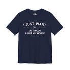 I Just Want To Eat Tacos And Ride My Horse Short Sleeve Tee T-Shirt The Cinchy Cowgirl - Print Navy XS