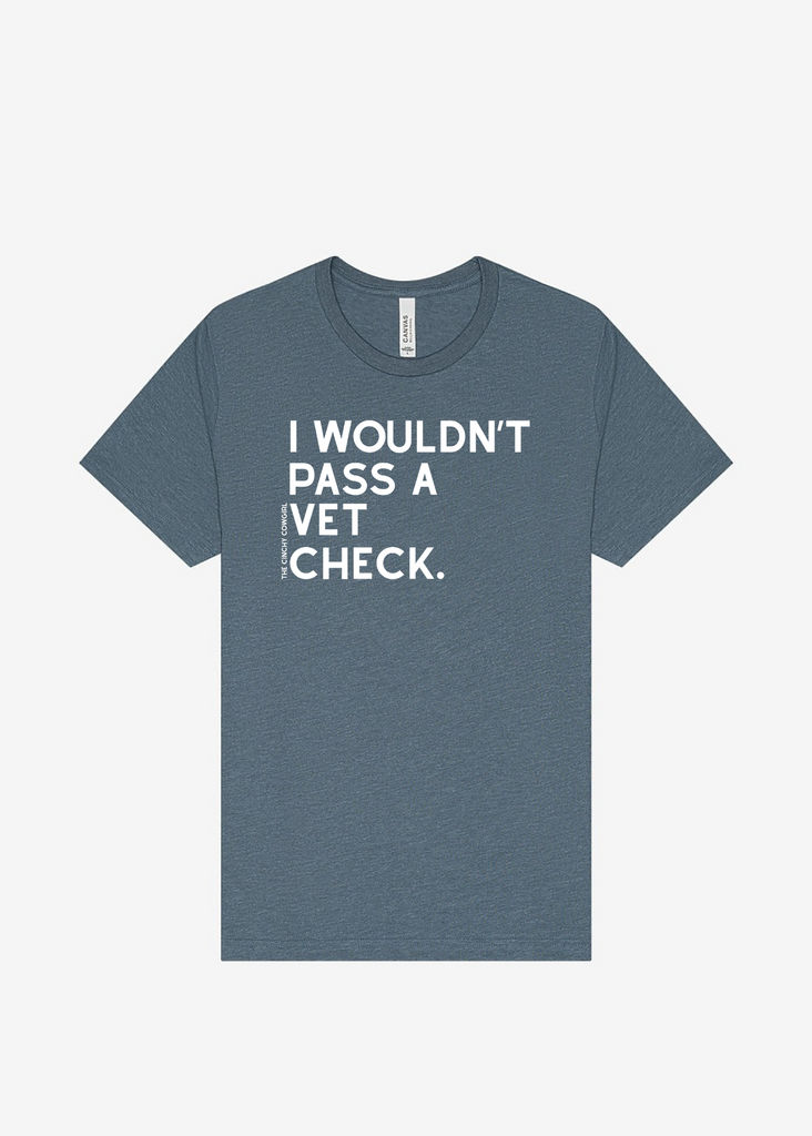 I Wouldn't Pass A Vet Check Short Sleeve Graphic Tee [16 Colors] Short Sleeve Graphic Tee The Cinchy Cowgirl