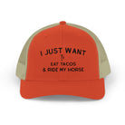 Embroidered I Just Want To Eat Tacos & Ride My Horse Trucker Hat Embroidered TCC Hat The Cinchy Cowgirl - Print Rustic Orange / Khaki