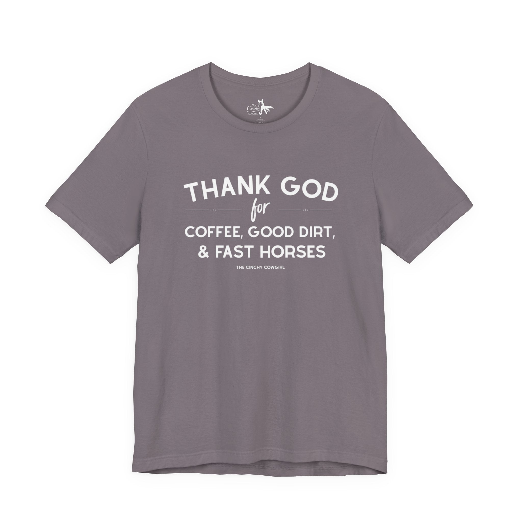 Thank God for Coffee, Good Dirt & Fast Horses Short Sleeve Tee T-Shirt The Cinchy Cowgirl - Print Storm XS