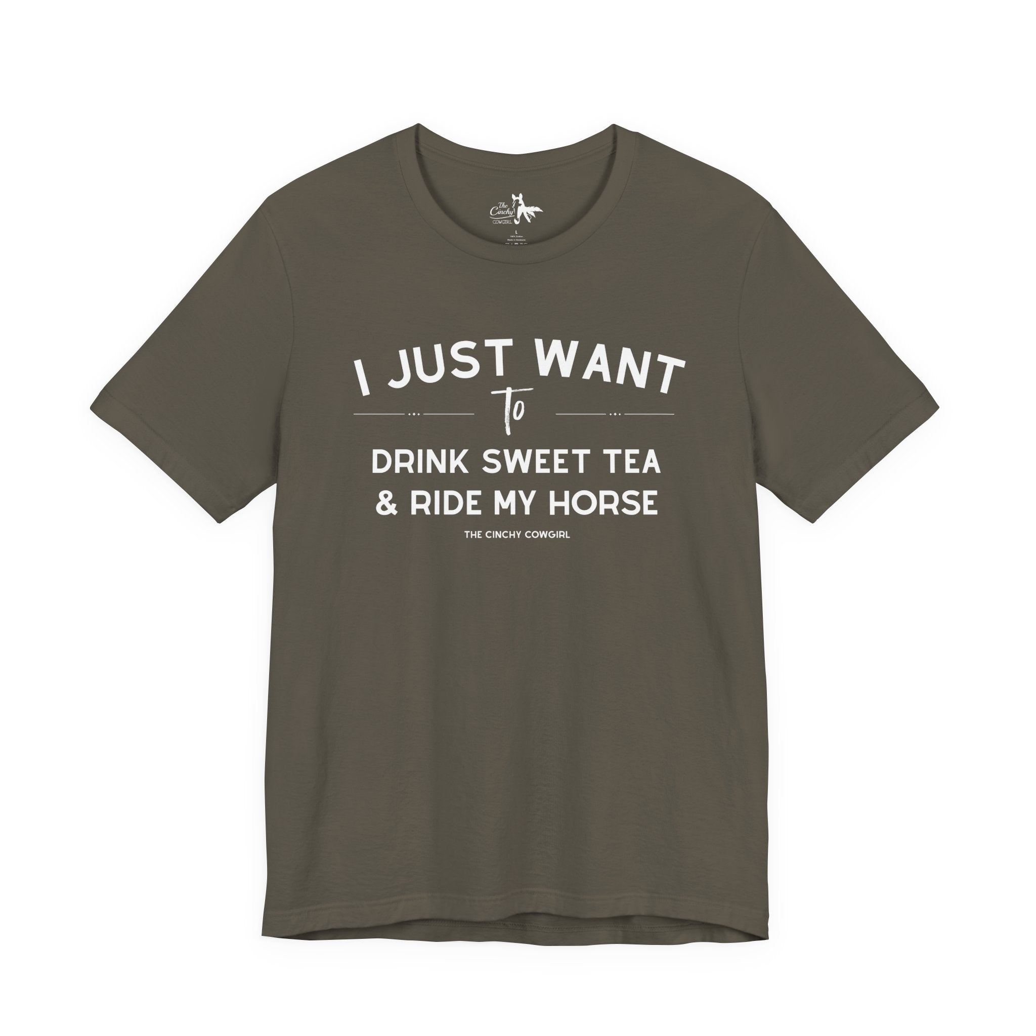 I Just Want To Drink Sweet Tea And Ride My Horses Short Sleeve Tee T-Shirt The Cinchy Cowgirl - Print Army XS