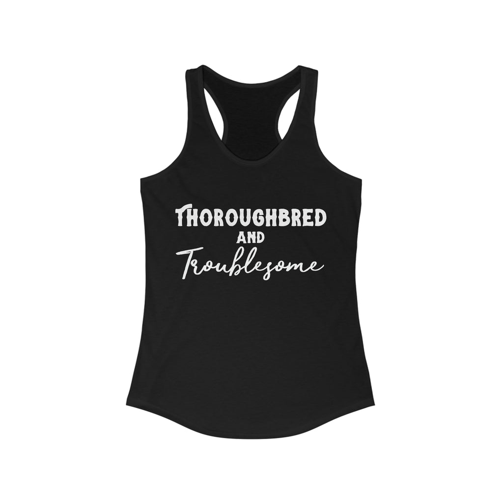 Thoroughbred & Troublesome Racerback Tank Horse Color Shirts Printify XS Solid Black 