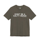 Don't Be A Salty Heifer Short Sleeve Tee Graphic Tee The Cinchy Cowgirl - Print Army XS