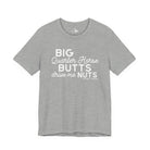 Big Quarter Horse Butts Drive Me Nuts Short Sleeve Tee short sleeve tee - printify The Cinchy Cowgirl - Print Athletic Heather XS