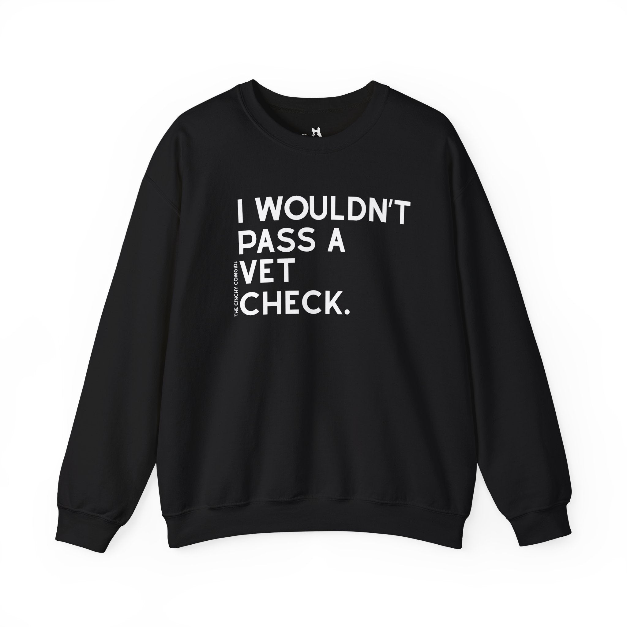 I Wouldn't Pass A Vet Check Pullover Graphic Pullover The Cinchy Cowgirl - Print S Black