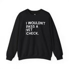 I Wouldn't Pass A Vet Check Pullover Graphic Pullover The Cinchy Cowgirl - Print S Black