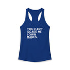 You Can't Scare Me I Own Mares Tank Tank Top The Cinchy Cowgirl - Print XS Solid Royal