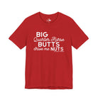 Big Quarter Horse Butts Drive Me Nuts Short Sleeve Tee short sleeve tee - printify The Cinchy Cowgirl - Print Red XS