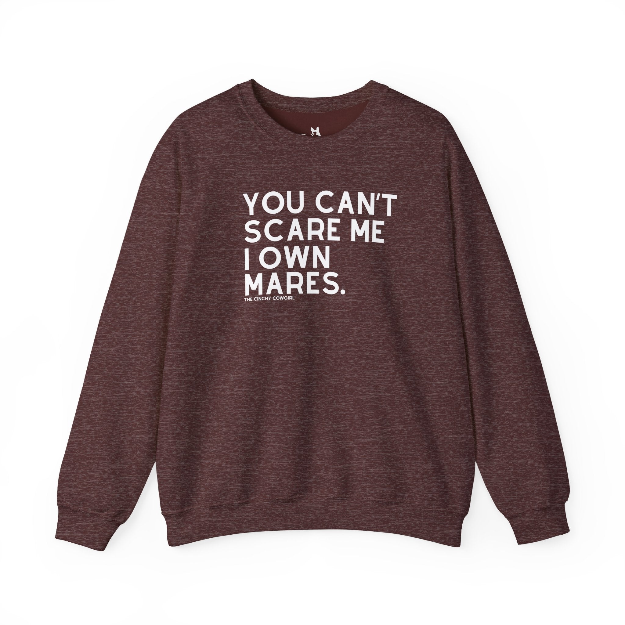 You Can't Scare Me I Own Mares Pullover Sweatshirt The Cinchy Cowgirl - Print S Heather Athletic Maroon
