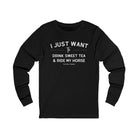 I Just Want To Drink Sweet Tea And Ride My Horse Long Sleeve Tee Long-sleeve The Cinchy Cowgirl - Print S Black