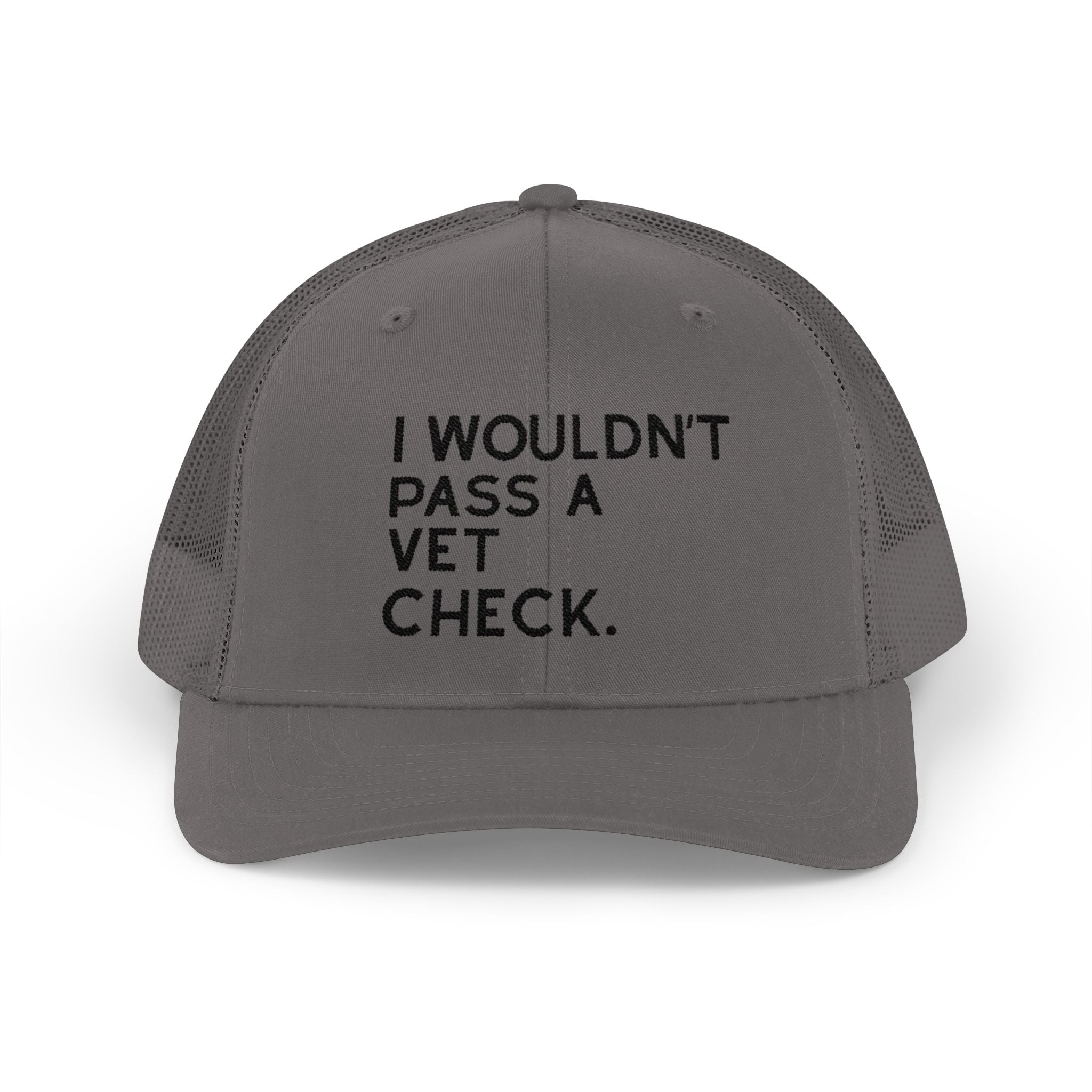 Embroidered I Wouldn't Pass A Vet Check Trucker Hat Embroidered TCC Hat The Cinchy Cowgirl - Print Charcoal